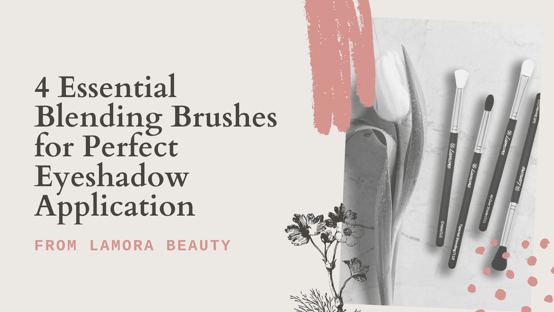 4 Essential Blending Brushes for Perfect Eyeshadow Application - Lamora Beauty