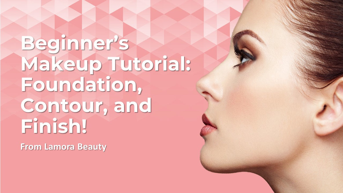 Beginners Makeup Tutorial: How to apply Foundation, Contour, and Finish from Lamora Beauty