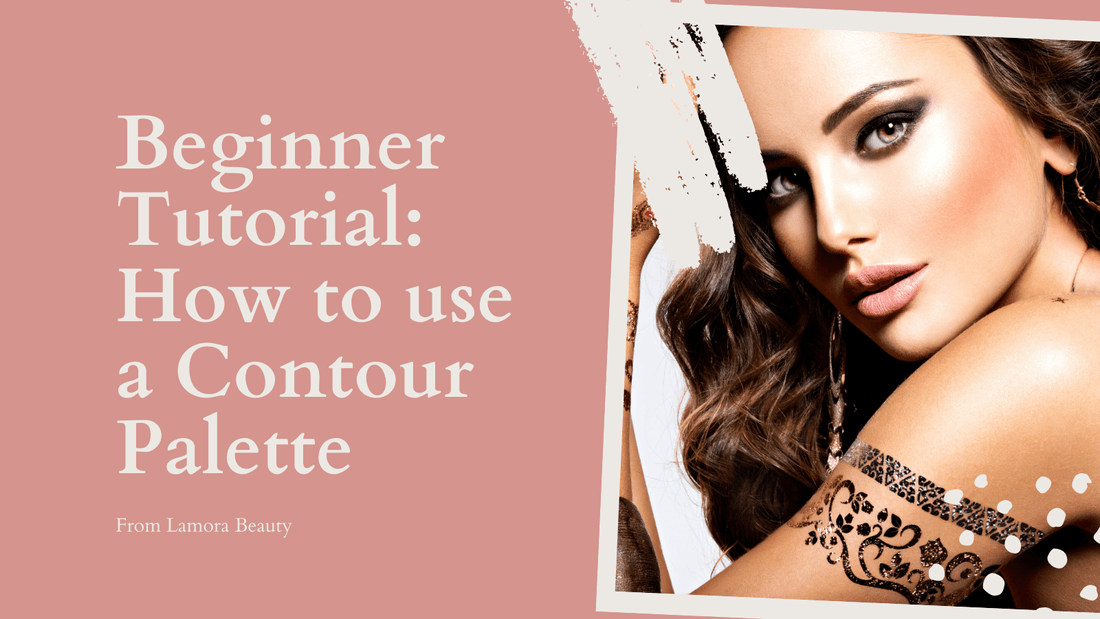 Beginner Tutorial: How to use a Contour Palette - Lamora Beauty
