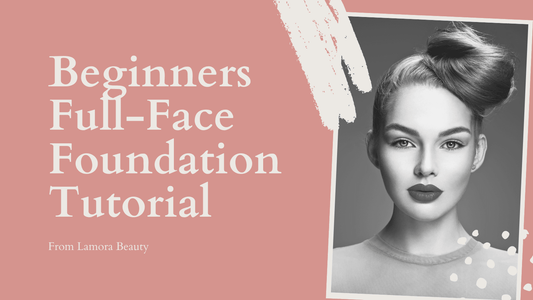 Beginners Full-Face Foundation Tutorial - Lamora Beauty